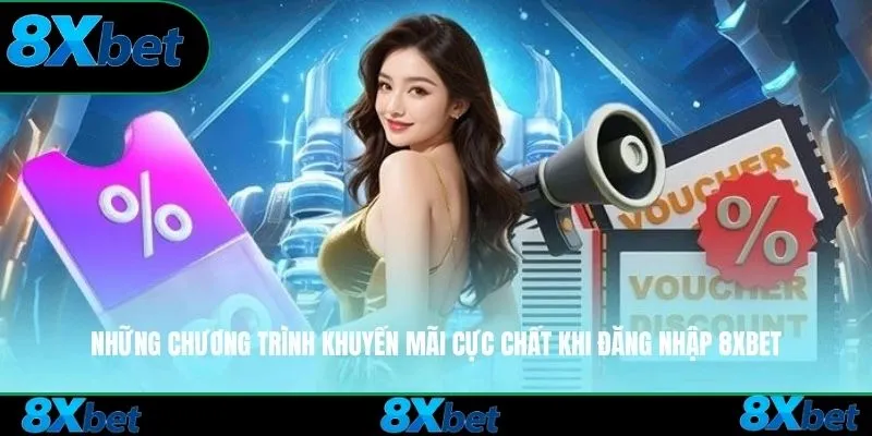 Danh mục các chương trình khuyến mãi 8xbet phân theo nhóm tân thủ, nạp lại và hoàn trả